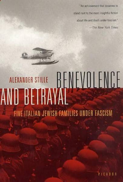 book titled Benevolence and Betrayal: Five Italian Jewish Familites Under Fascism